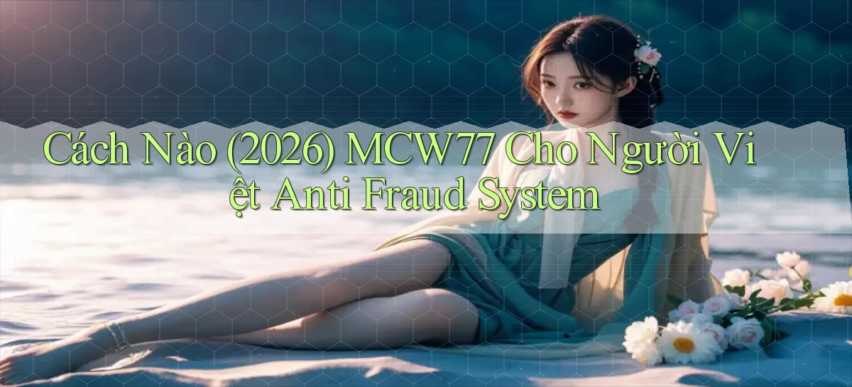 mcw77   Game 24h   App Chính Thức Tải Về