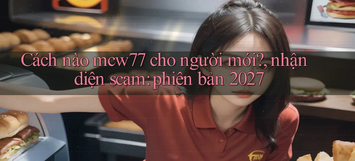 mcw77   Game 24h   App Chính Thức Tải Về