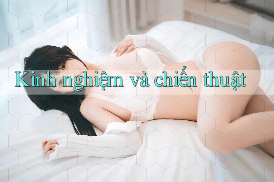 Kinh nghiệm và chiến thuật