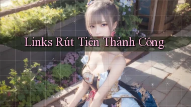 Links Rút tiền thành công