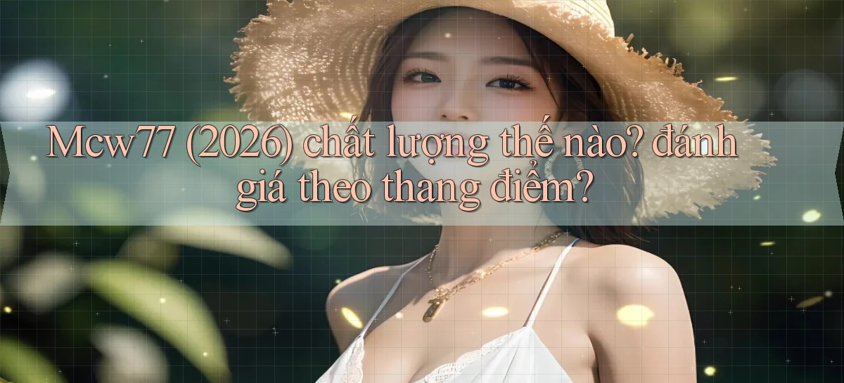 mcw77   Game 24h   App Chính Thức Tải Về