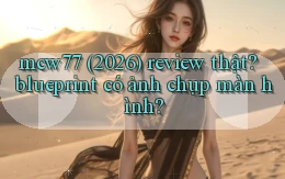 mcw77 (2026) review thật blueprint có ảnh chụp màn hình