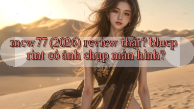 mcw77 (2026) review thật blueprint có ảnh chụp màn hình
