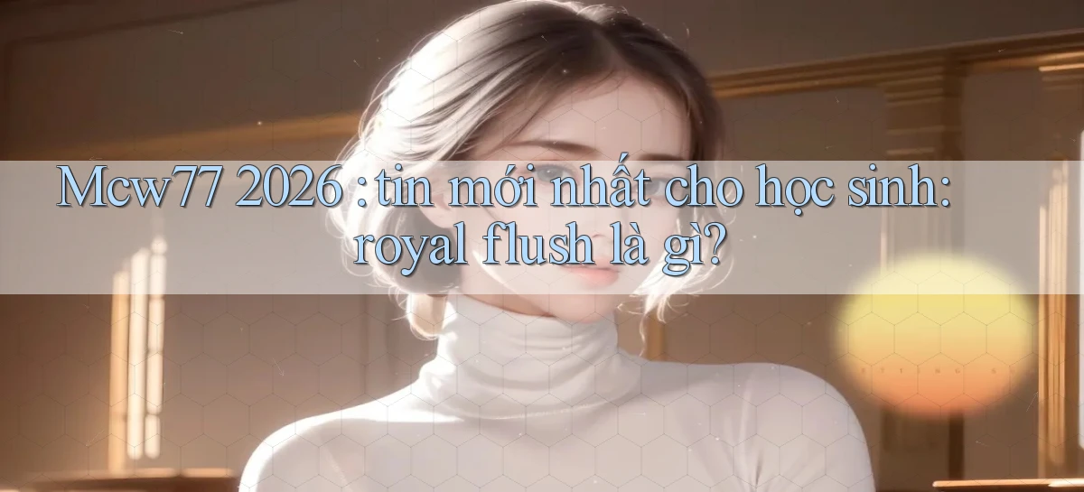 mcw77   Game 24h   App Chính Thức Tải Về