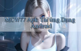 mcw77  apk tải ứng dụng android