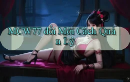 mcw77  đổi mới cách quản lý