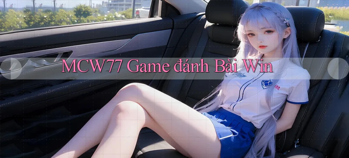 mcw77   Game 24h   App Chính Thức Tải Về