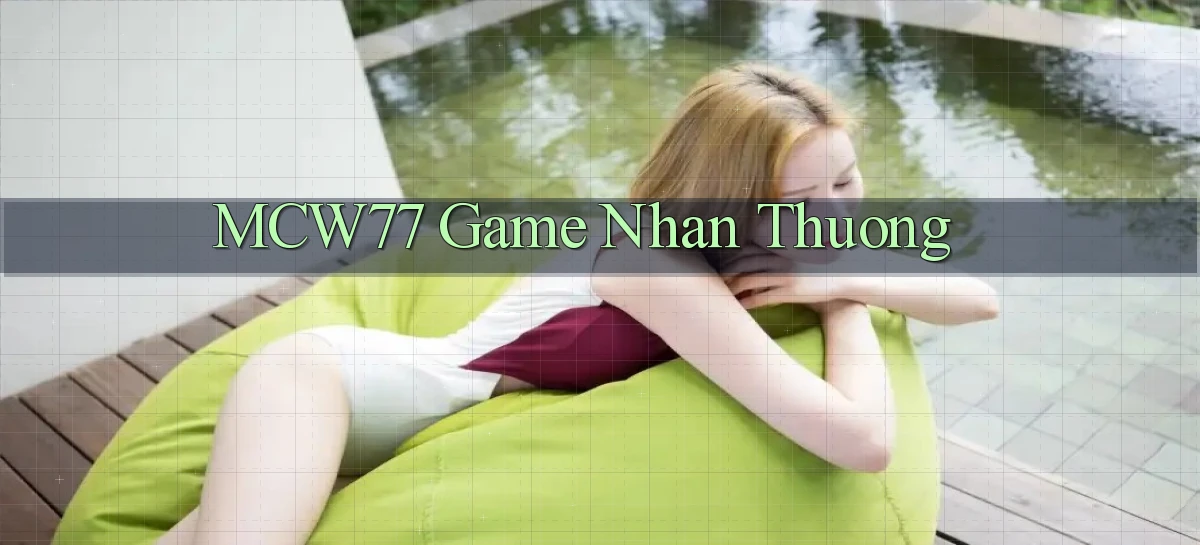 mcw77   Game 24h   App Chính Thức Tải Về