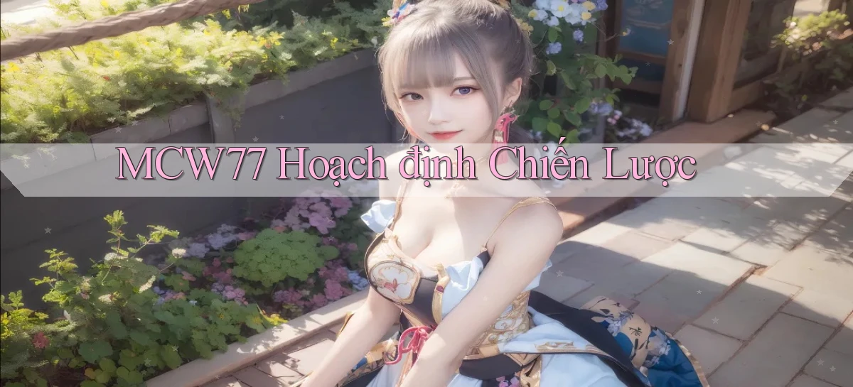 mcw77  hoạch định chiến lược