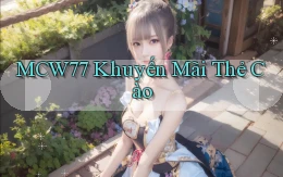 mcw77  khuyến mãi thẻ cào