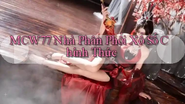 mcw77  nhà phân phối xổ số chính thức