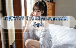 mcw77  trò chơi android apk