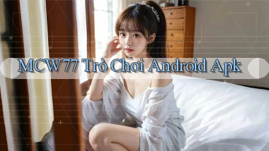 mcw77  trò chơi android apk