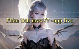 Phân tích mcw77   app live
